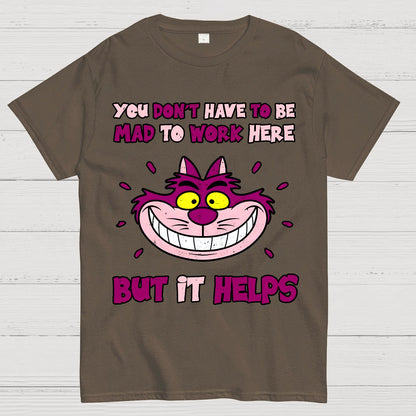You Don’t Have To Be Mad Geek T-Shirt