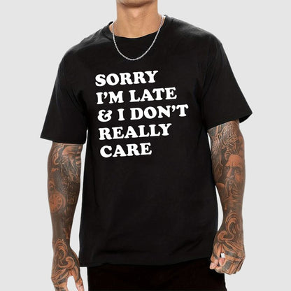 Sorry I'm Late Geek T-Shirt