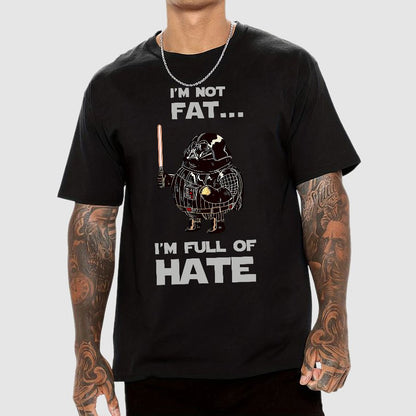 I'm Fat....I'm Full Of Hate Geek T-Shirt