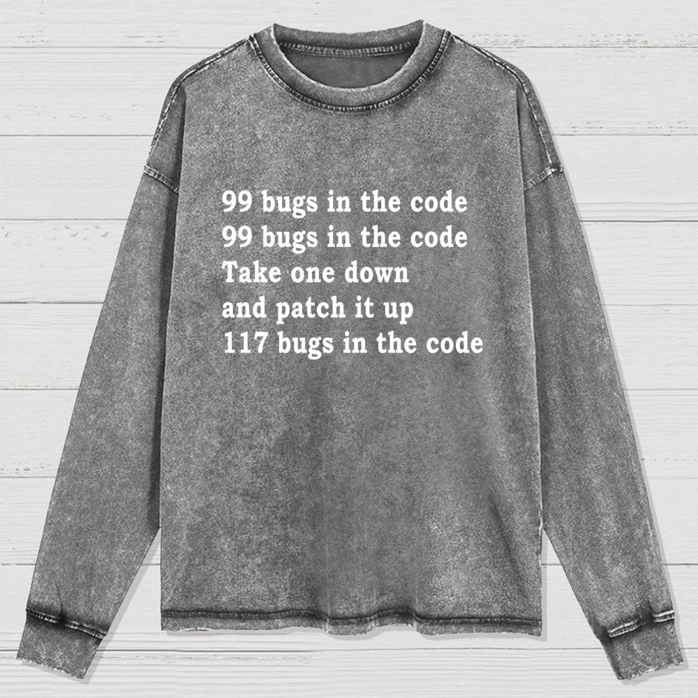 99 Bugs In The Code Washed Long Sleeve Tee