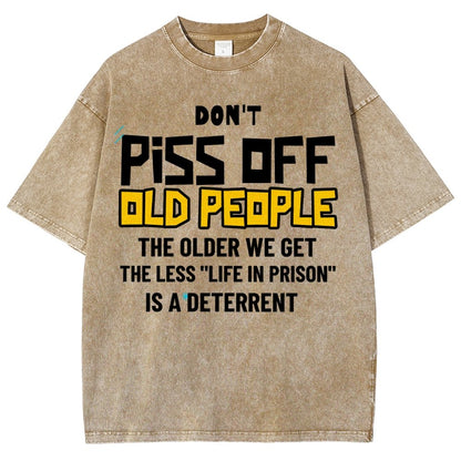 Don't Piss Off Old People.Vintage Distressed T-shirt