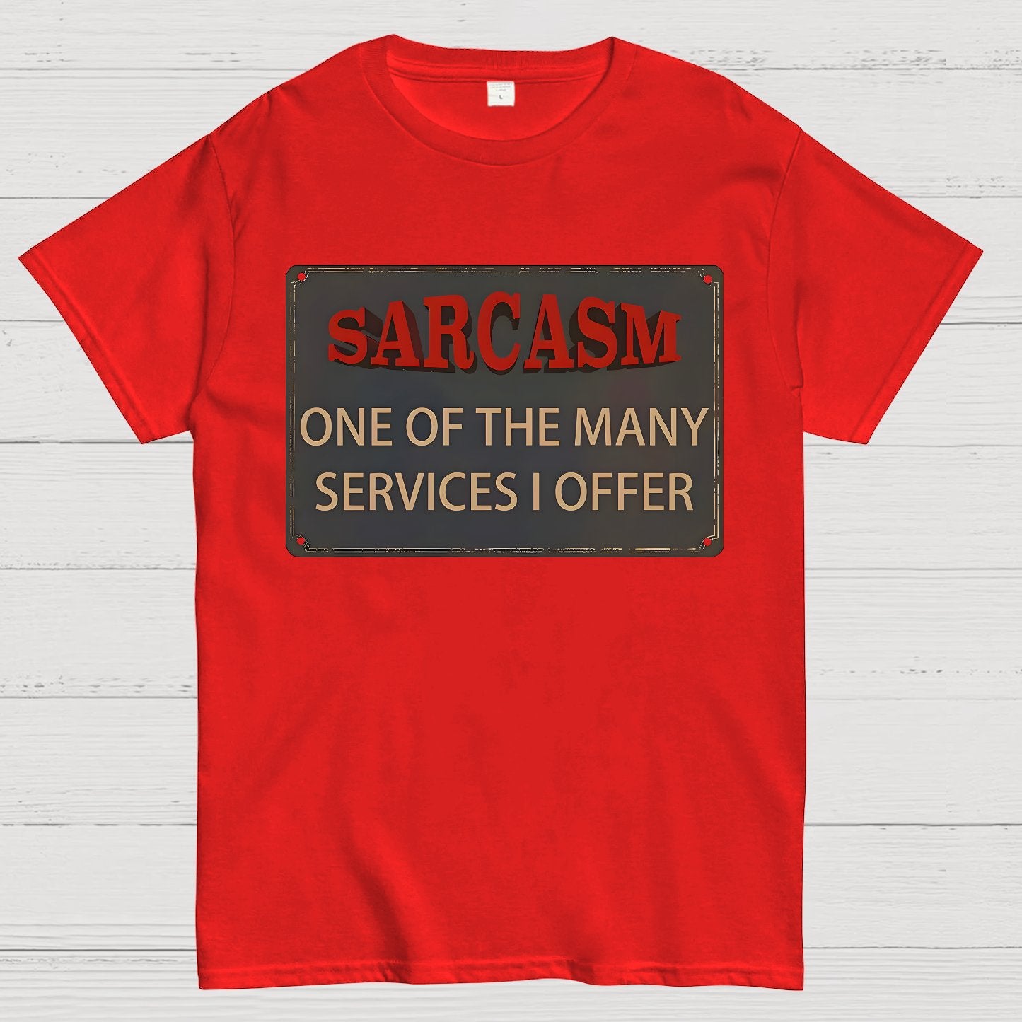 One Of The Many Services I Offer Geek T-Shirt