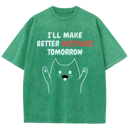 I'll Make Better Mistakes Tomorrow Vintage Distressed T-shirt