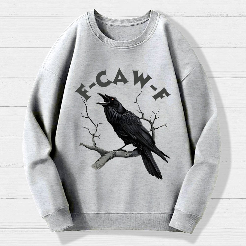 F-Caw-F Funny Crow Geek Cotton Sweatshirt