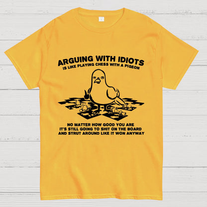 Arguing With Idiots Is Like Playing Chess With A Pigeon Geek T-Shirt