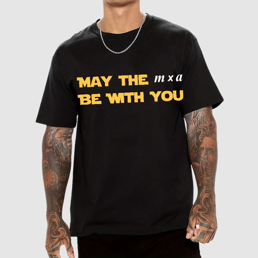 May the m x a be with you Geek T-Shirt