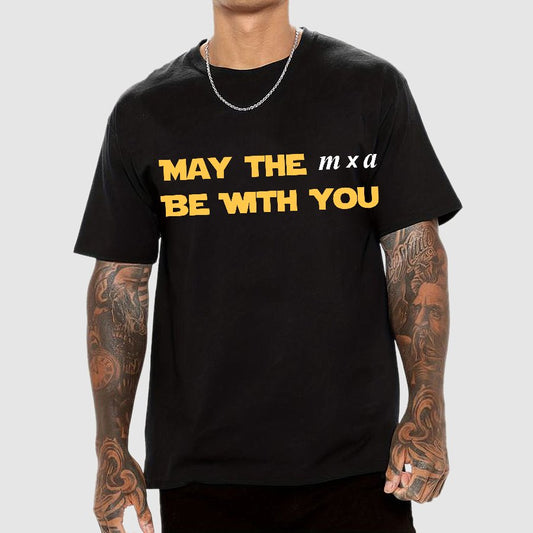 May the m x a be with you Geek T-Shirt