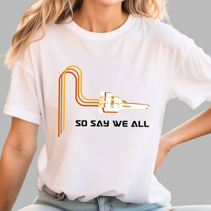 So Say We All Geek T-Shirt
