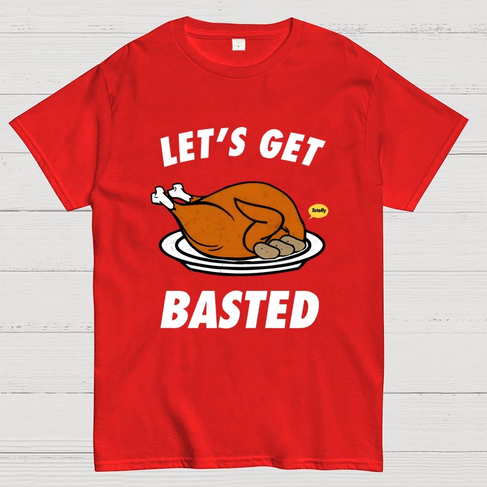 Let's Get Basted Geek T-Shirt