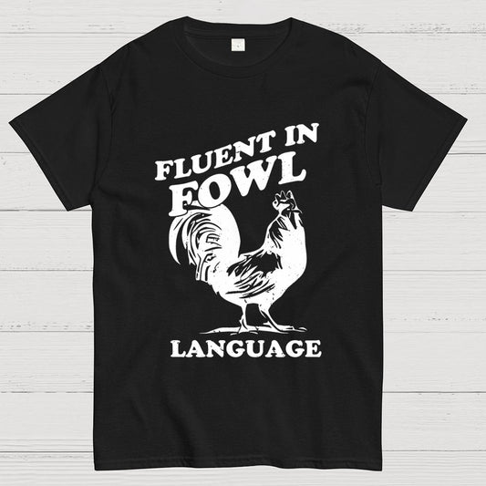 Chicken Turkey Fluent In Fowl Language Geek T-Shirt