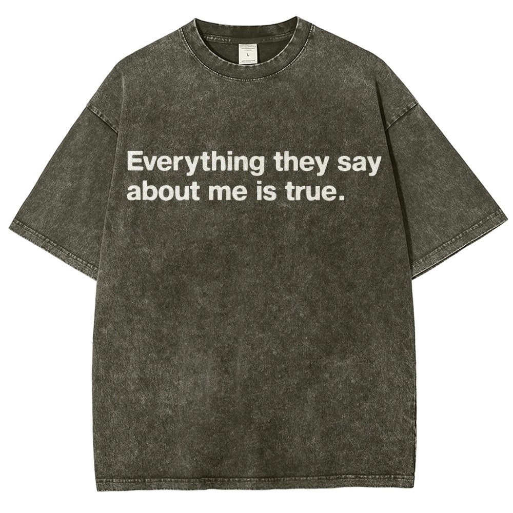 Everything They Say About Me Is True Vintage Distressed T-shirt