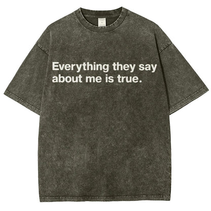 Everything They Say About Me Is True Vintage Distressed T-shirt