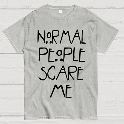 Normal People Scare Me Geek T-Shirt