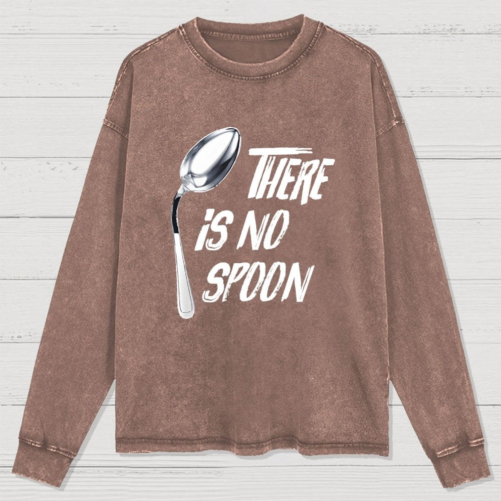 There is no spoon Washed Long Sleeve Tee