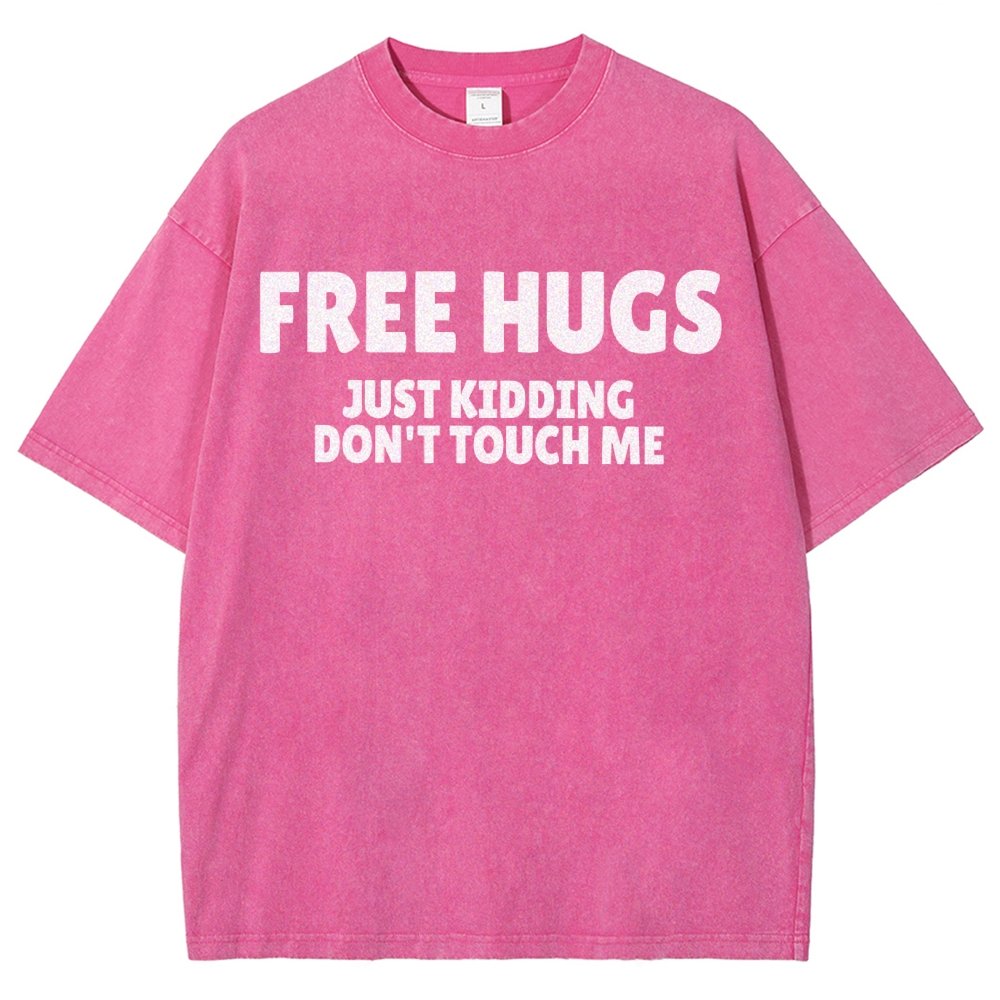 Free Hugs Just Kidding Don't Touch Me Vintage Distressed T-shirt