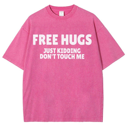 Free Hugs Just Kidding Don't Touch Me Vintage Distressed T-shirt