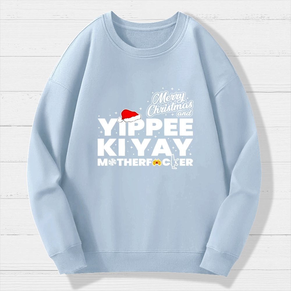 Merry Christmas And Yippee Ki Yay Motherfucker Geek Cotton Sweatshirt