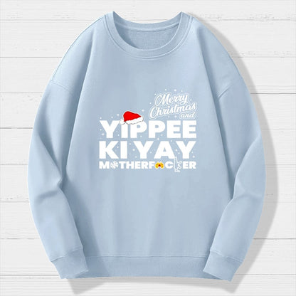 Merry Christmas And Yippee Ki Yay Motherfucker Geek Cotton Sweatshirt