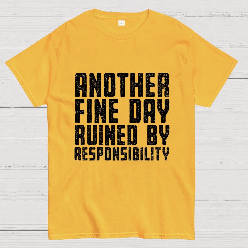 Another Fine Day Geek T-Shirt