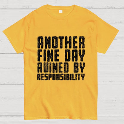 Another Fine Day Geek T-Shirt