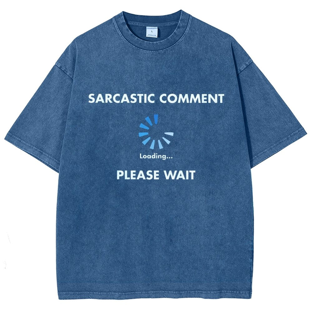 Sarcastic Comment Loading Vintage Distressed T-shirt