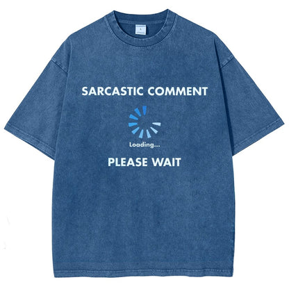 Sarcastic Comment Loading Vintage Distressed T-shirt