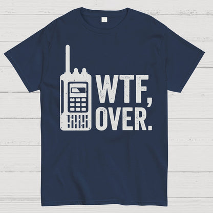 WTF Over Geeky T-Shirt
