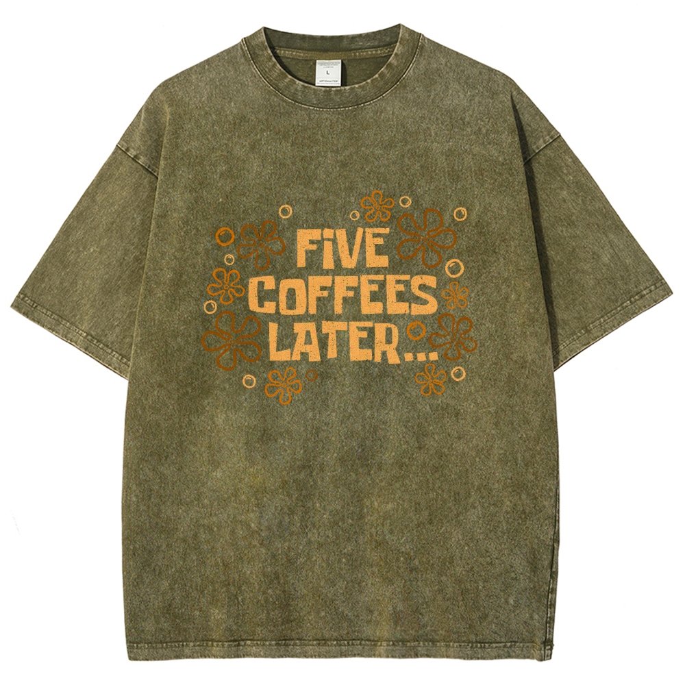 Five Coffee Later Vintage Distressed T-shirt