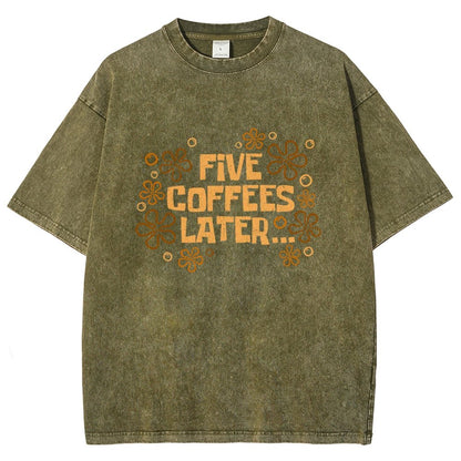 Five Coffee Later Vintage Distressed T-shirt