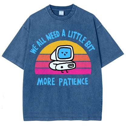 A little bit more patience Vintage Distressed T-shirt