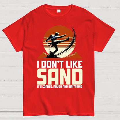 I Don't Like Sand Geek T-Shirt