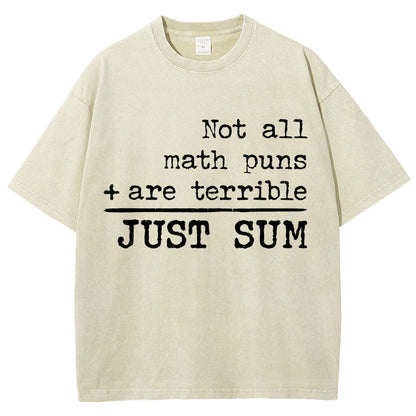 Not All Math Puns Are Terrible Just Sum Vintage Distressed T-shirt