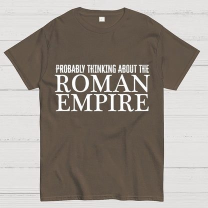 Probably Thinking About The Roman Empire Geek T-Shirt