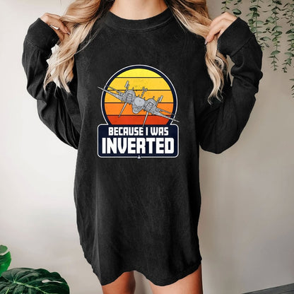 Because I Was Inverted Washed Long Sleeve Tee