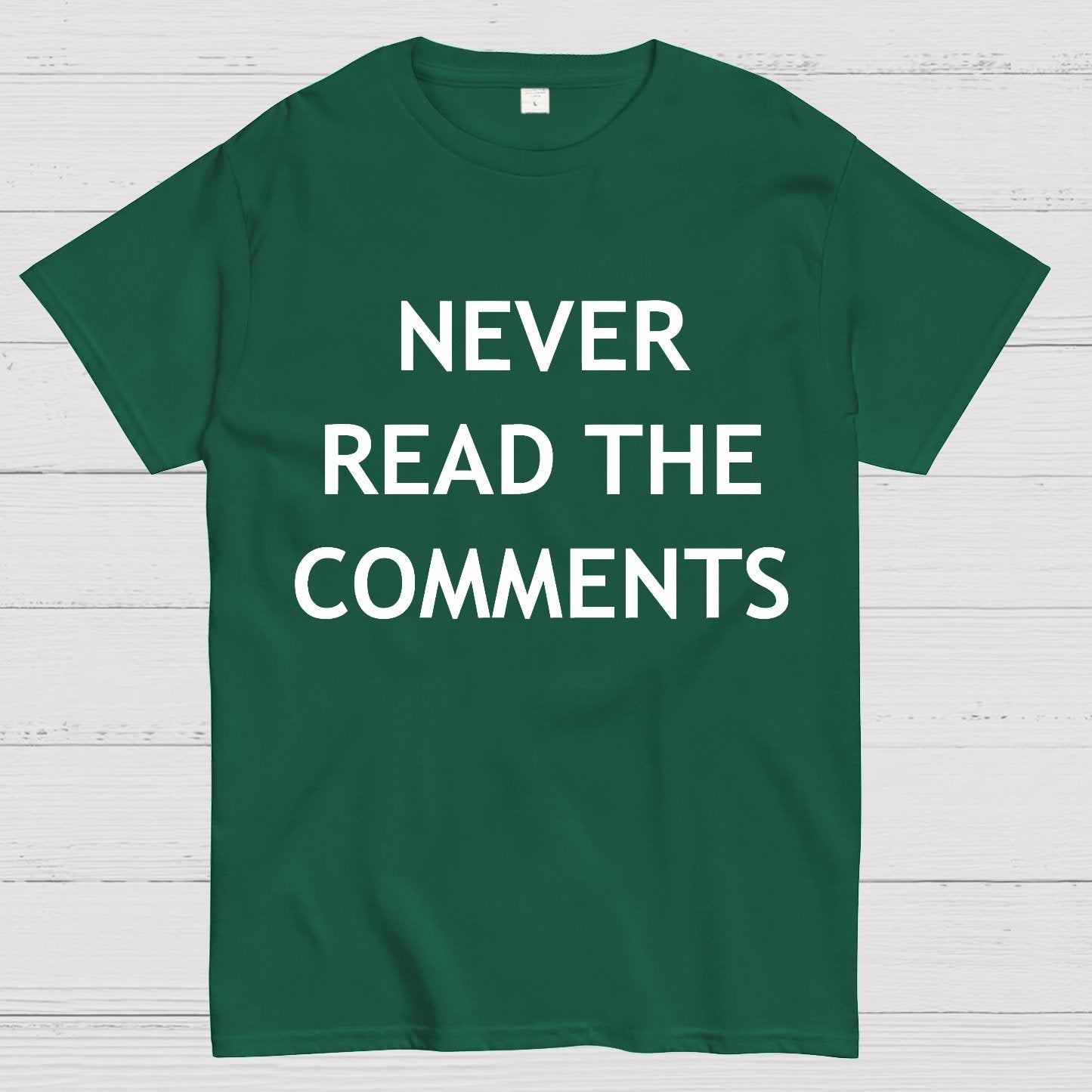 Never Read The Comments Geek T-Shirt