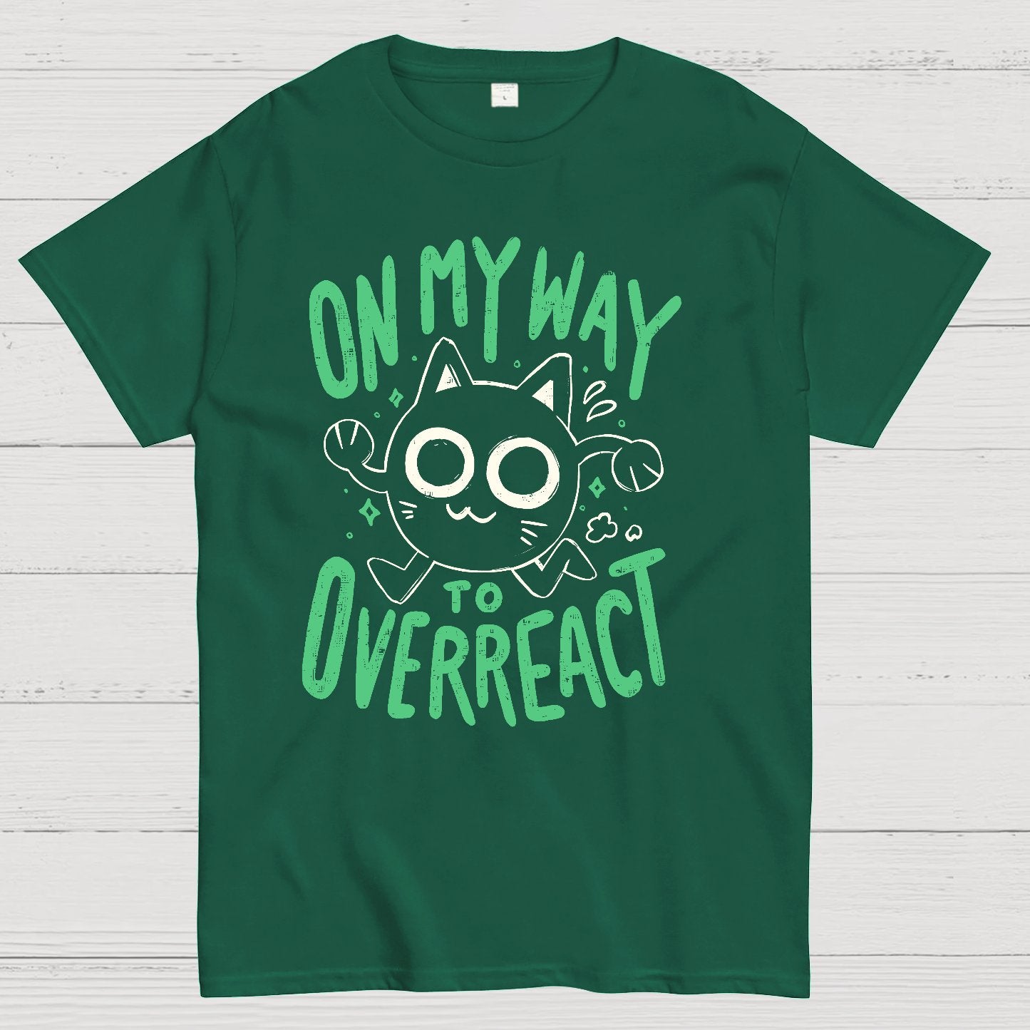 On My Way to Overreact Geek T-Shirt
