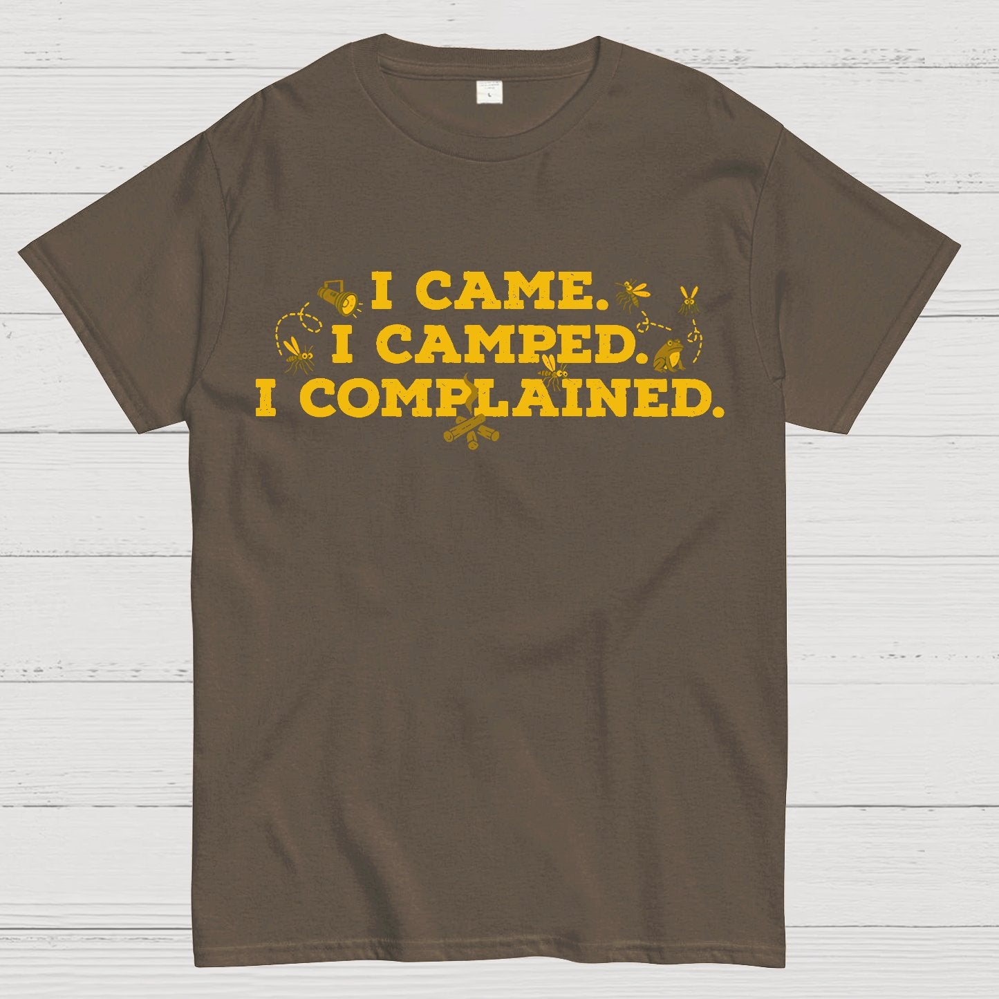 I Came, I Camped, I Complained Geek T-Shirt