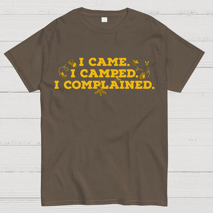 I Came, I Camped, I Complained Geek T-Shirt