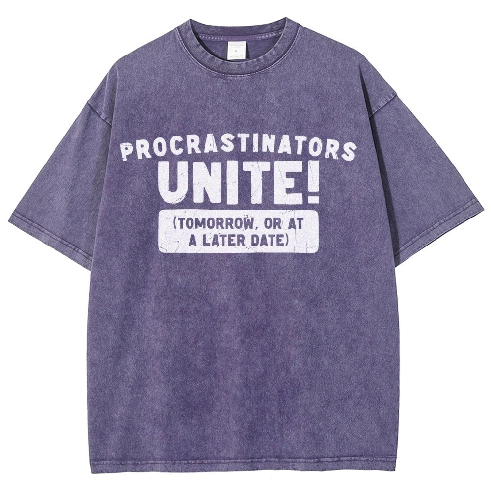 Procrastinators Unite! Vintage Distressed T-shirt