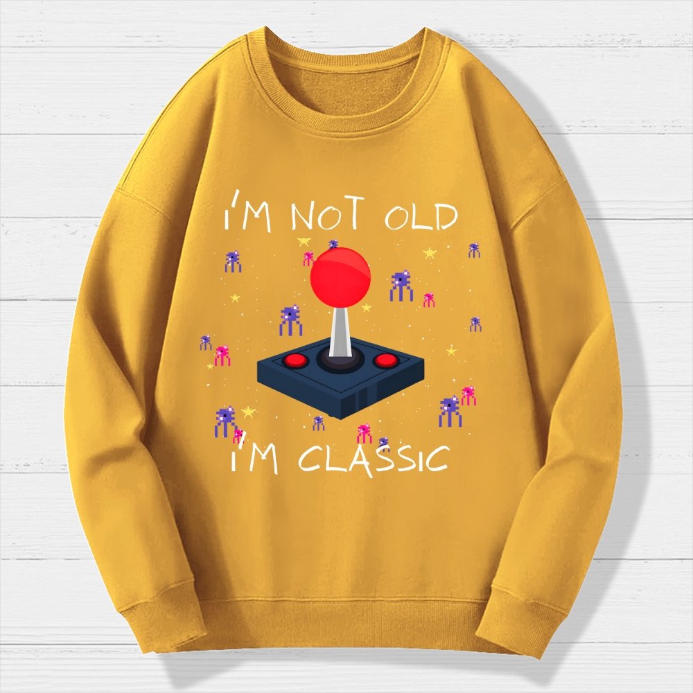 I'm Not Old  I'm Classic Video Game Geek Cotton Sweatshirt