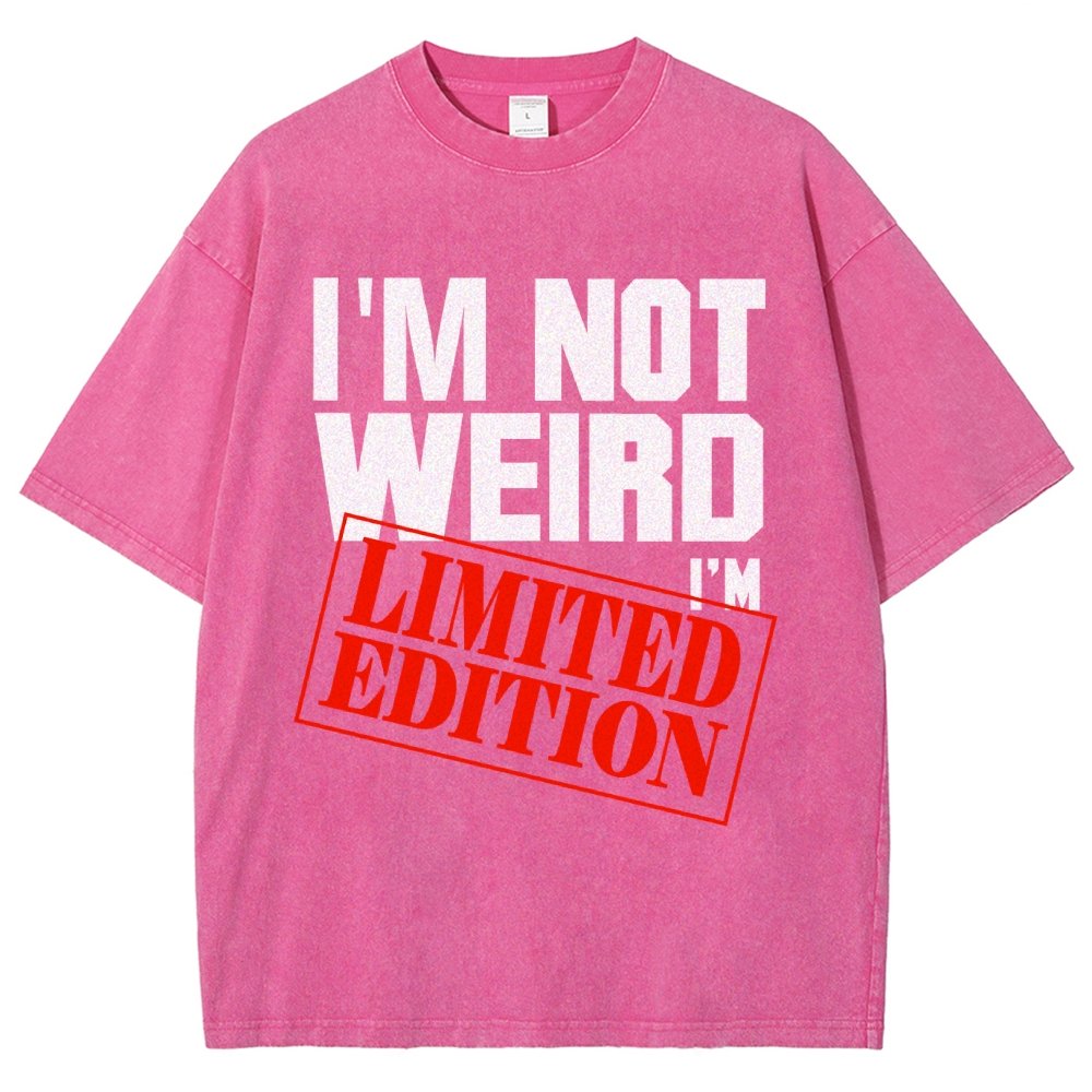 I'm Not Weird I'm Limited Edition Vintage Distressed T-shirt