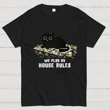 We Play By House Rules Geeky T-Shirt