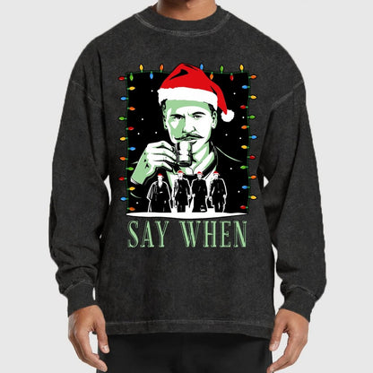 Say When Christmas Edition Washed Long Sleeve Tee