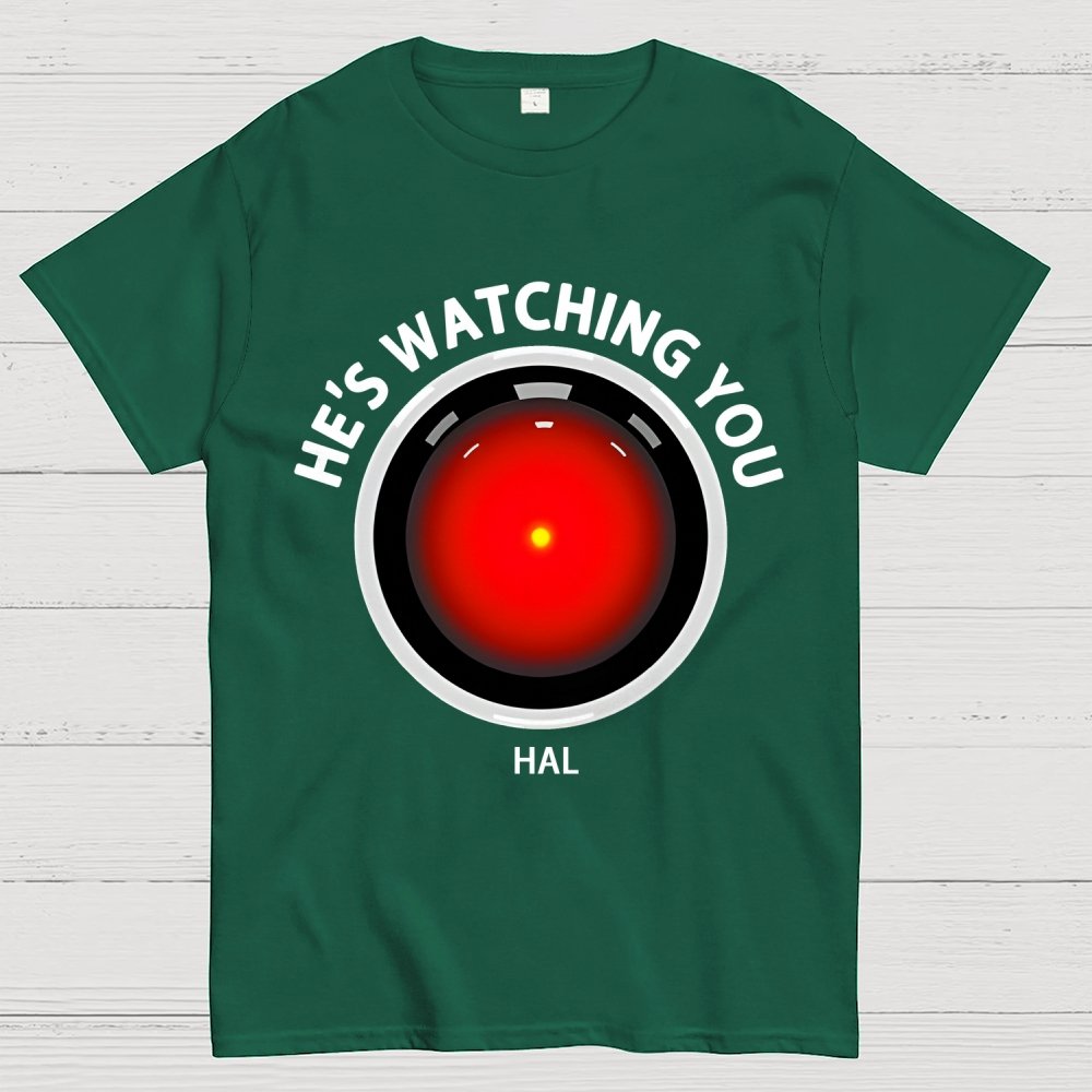 HAL Is Watching YOU Geek T-Shirt