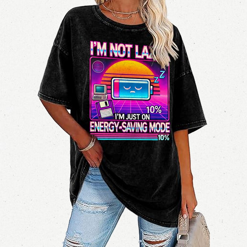 I’m Not Lazy… I’m Just On Energy-Saving Mode Vintage Distressed T-shirt
