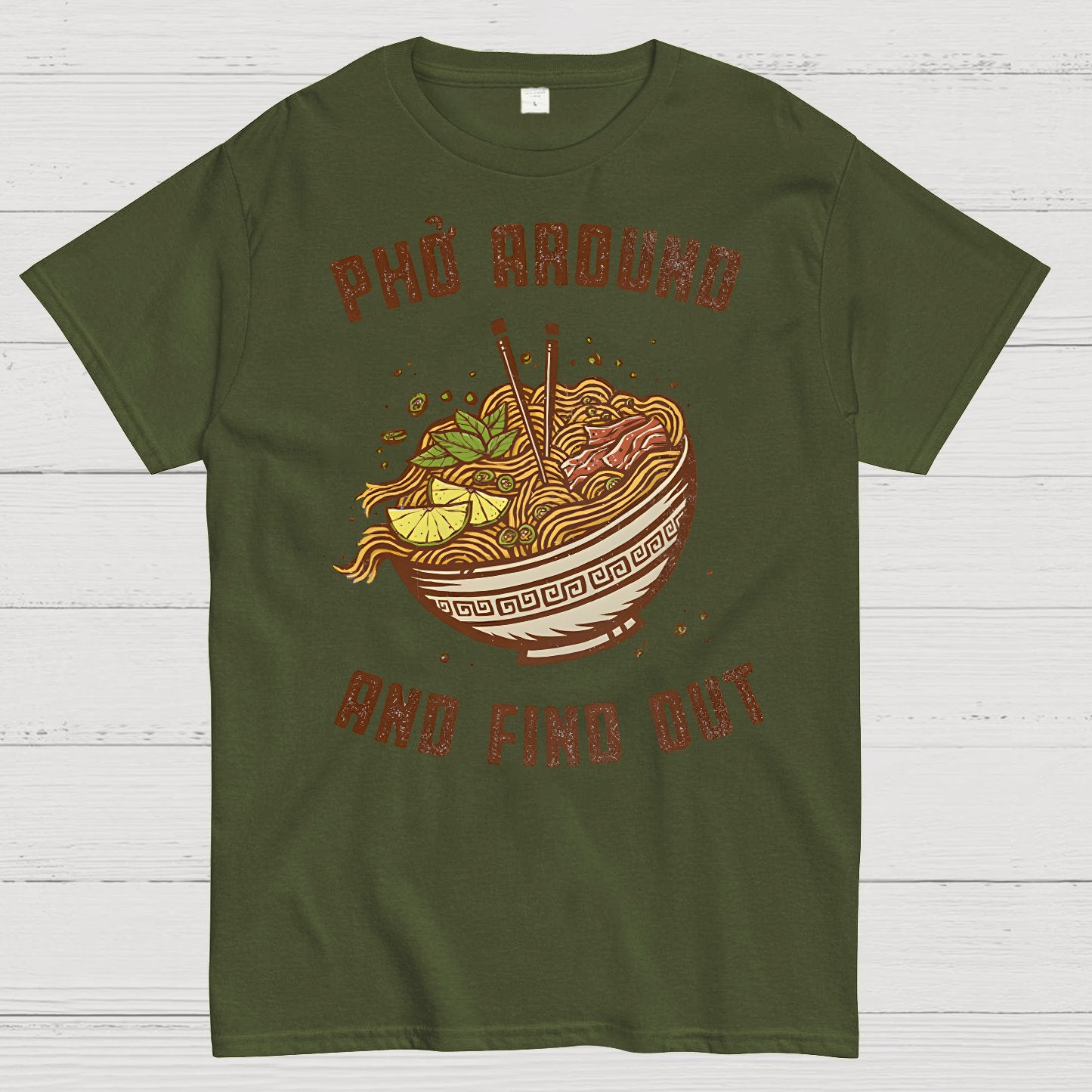 Pho Around and Find Out Geek T-Shirt