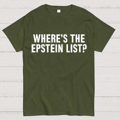 Where’s the Epstein list Geek T-Shirt