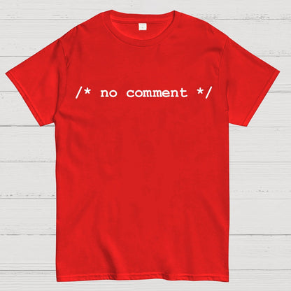 No comment  Geek T-Shirt