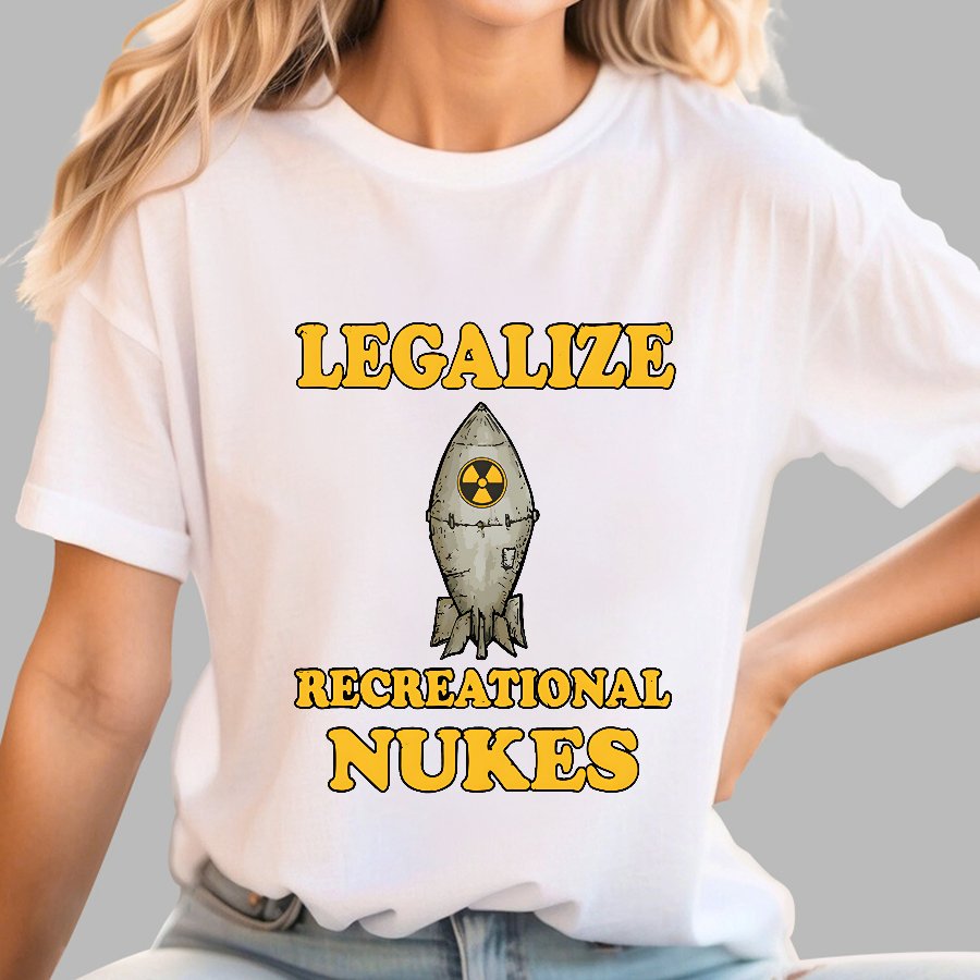 Legalize Recreational Nukes Geek T-Shirt