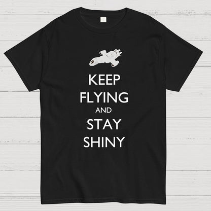 Keep Flying And Stay Shiny Geek T-Shirt